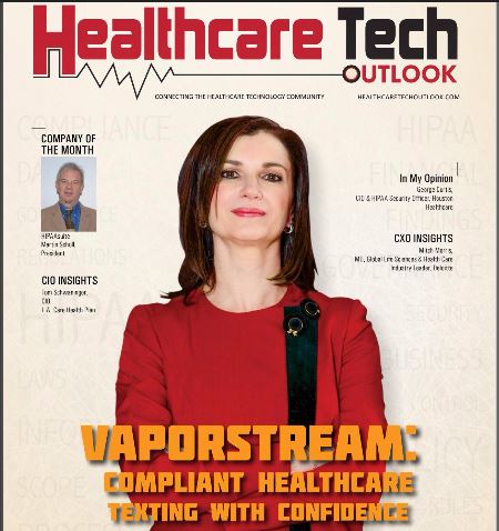 Healthcare Tech Outlook Magazine recognizes Vaporstream Secure messaging as compliant healthcare text messaging with confidence.